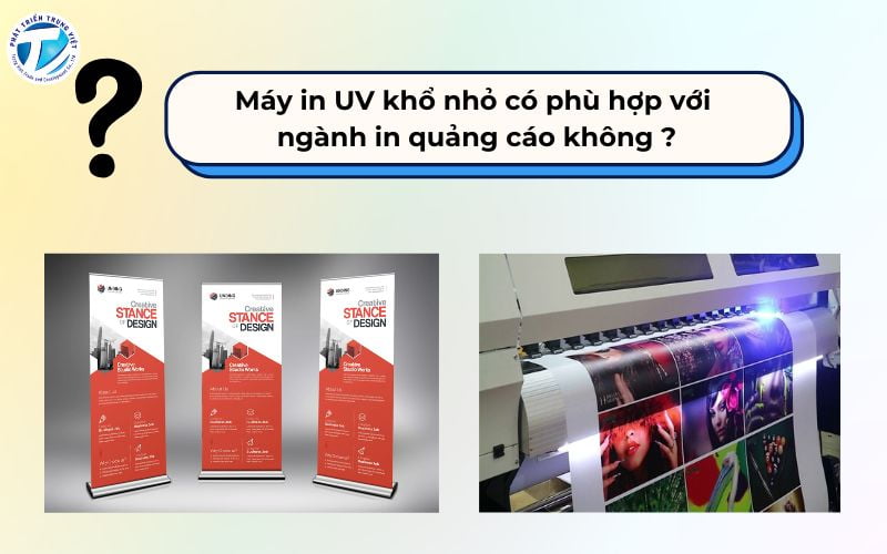 Máy in UV khổ nhỏ có phù hợp với ngành in quảng cáo không ?